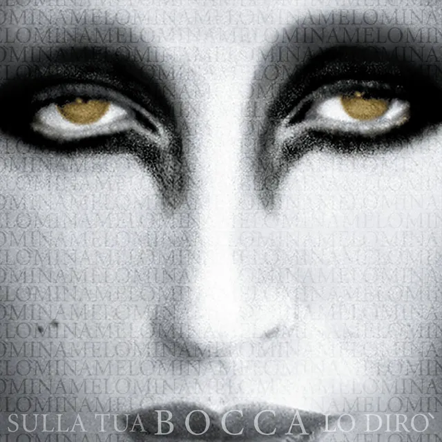 Mina Sulla Tua Bocca Lo Dirò CD album lirico 2009
