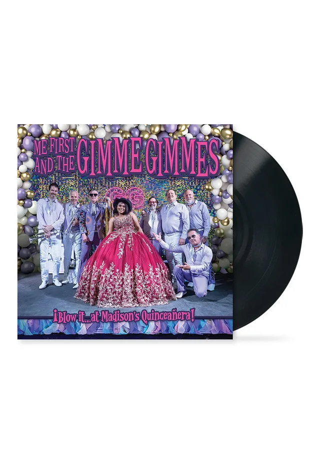 Me First And The Gimme Gimmes Blow It At Madison's Quinceanera Vinile LP
